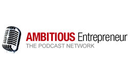 The Ambitious Entrepreneur Podcast Network